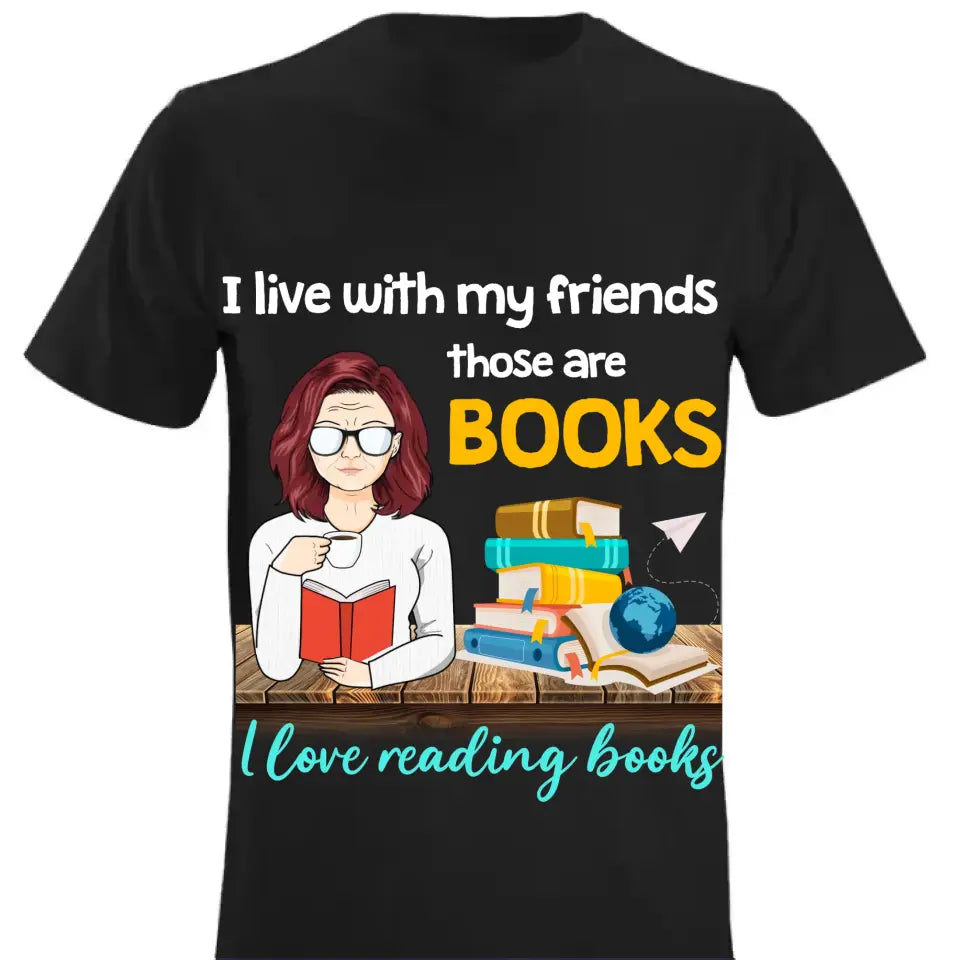 My Friends Those Are Books - Personalized  Sweatshirt - Best Gift