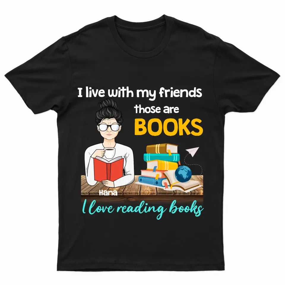My Friends Those Are Books - Personalized  Sweatshirt - Best Gift