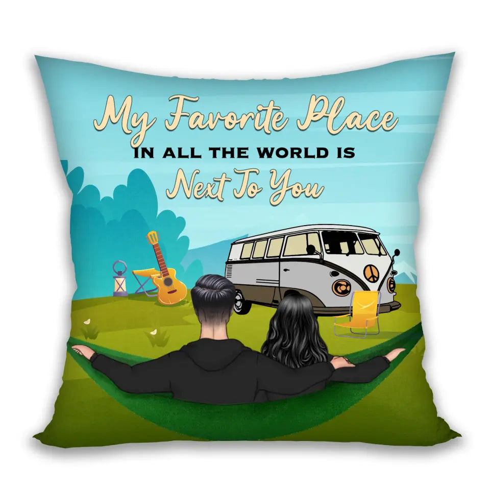 Camping Couple My Favorite Place Is Next To You - Custom Pillow