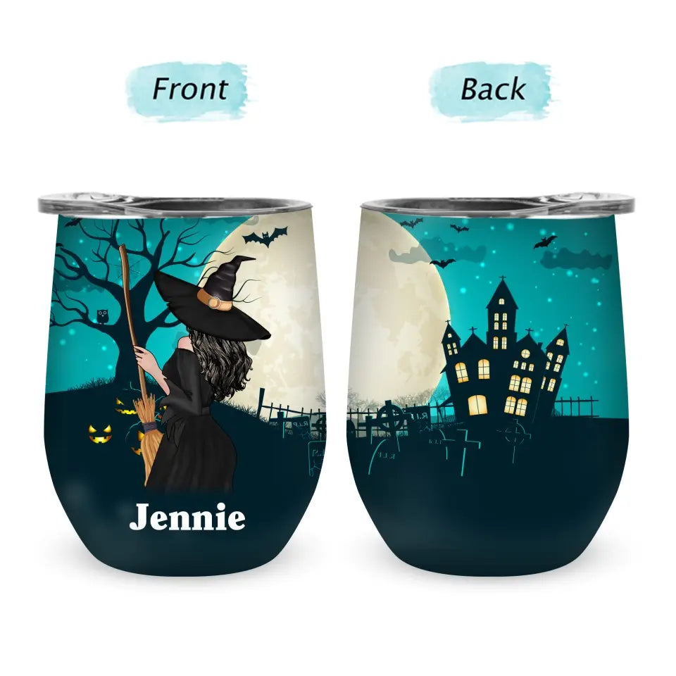 Witch Wish A Mufuka Would - Custom Tumbler - Gift For Women