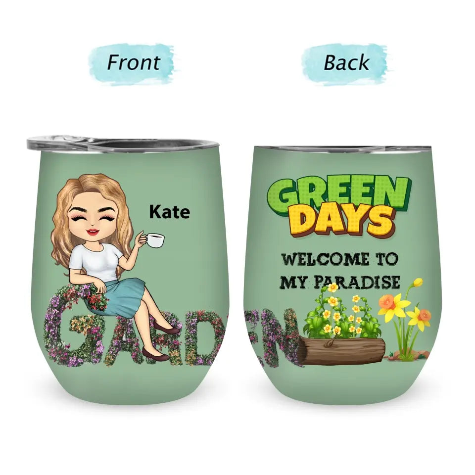 Green Days  Custom Tumbler - Gift For Her, Him, Gardener, Outdoor Decor