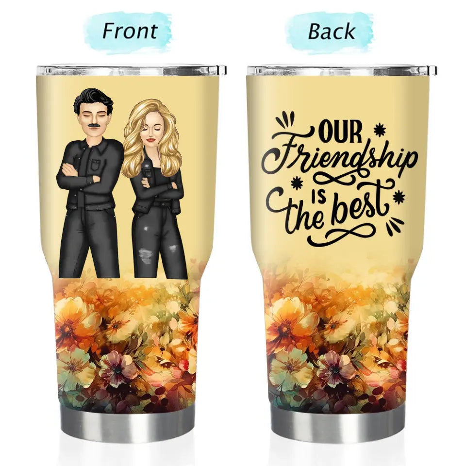 Our Friendship Is The Best - Gift For Besties - Custom 30 Oz Tumbler