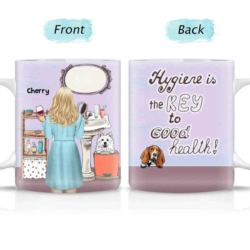 Hygiene Is The Key To Good Health - Gift For Dog Lovers - Custom Mug