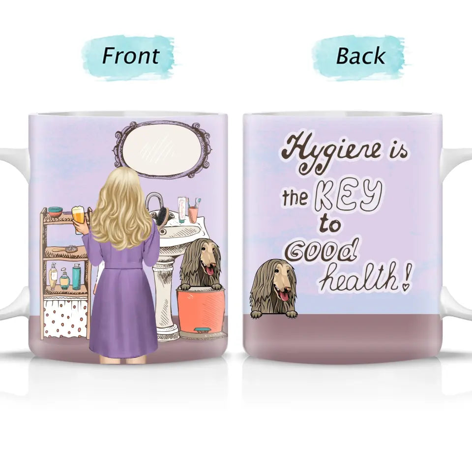 Hygiene Is The Key To Good Health - Gift For Dog Lovers - Custom Mug