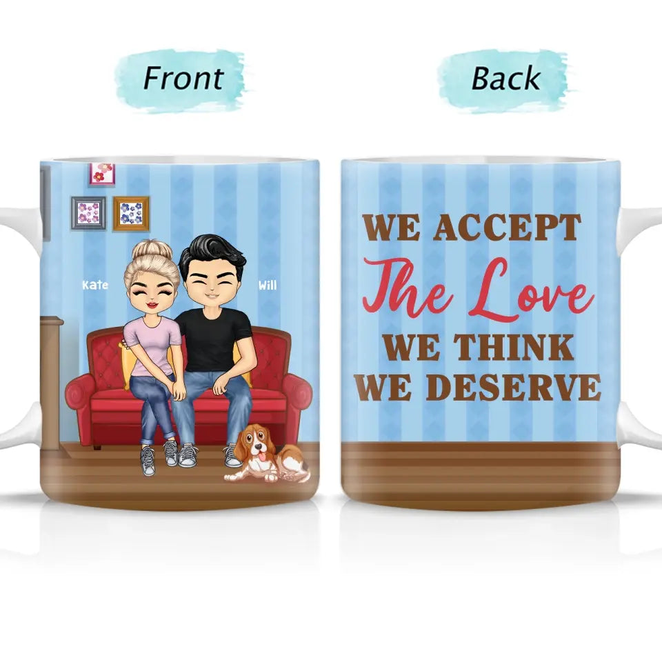 We Accept The Love - Birthday Gift For Couple - Personalized Mug