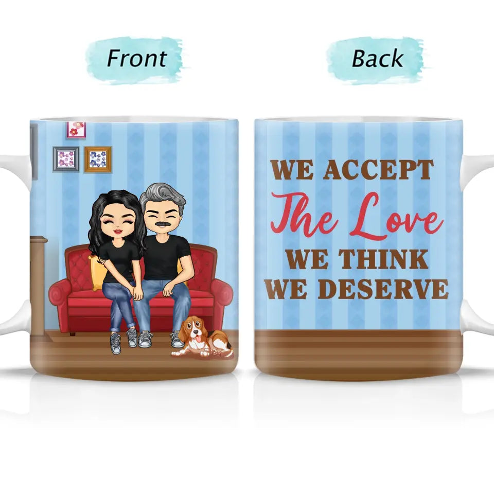 We Accept The Love - Birthday Gift For Couple - Personalized Mug