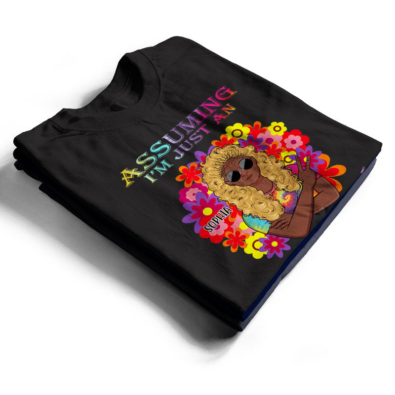 Assuming I'm Just An Old Hippie - Parent Grandparent Gift - Personalized Custom T Shirt