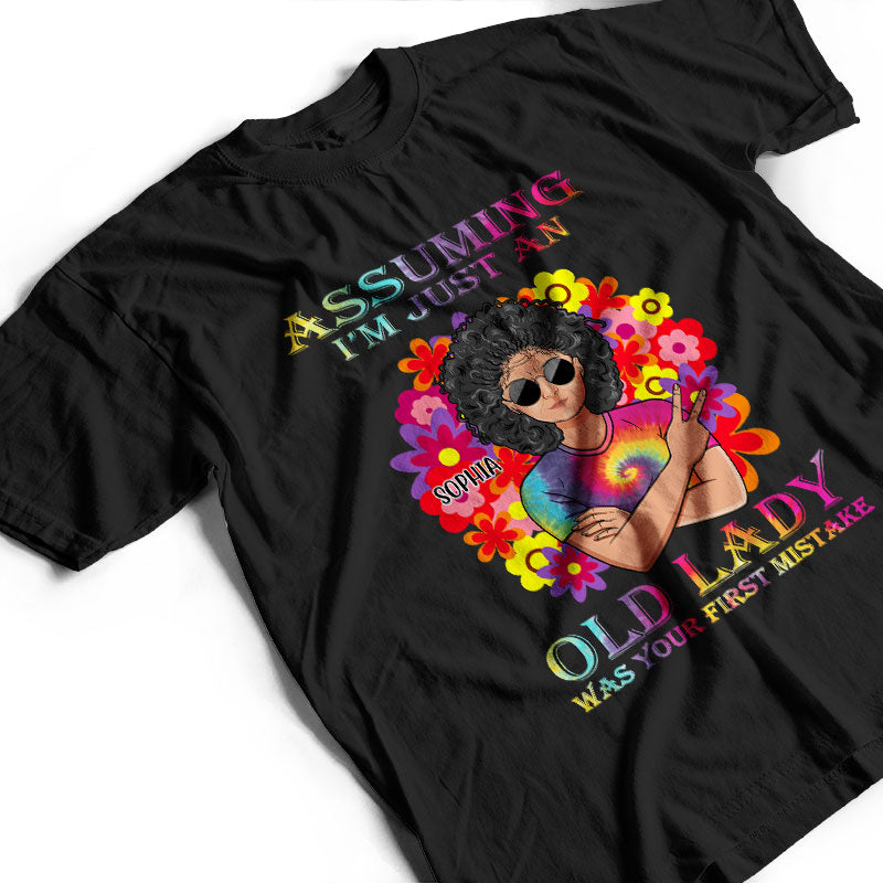 Assuming I'm Just An Old Hippie - Parent Grandparent Gift - Personalized Custom T Shirt