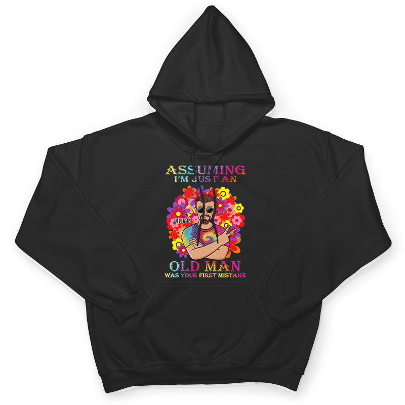 Assuming I'm Just An Old Hippie - Parent Grandparent Gift - Personalized Custom T Shirt
