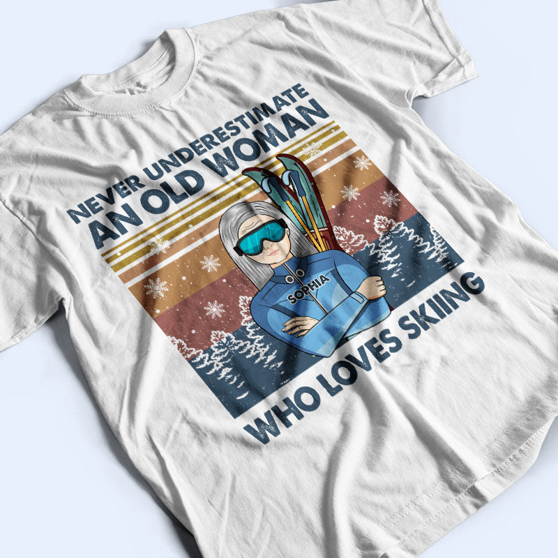 Never Underestimate An Old Woman Old Man Skiing - Personalized Custom T Shirt