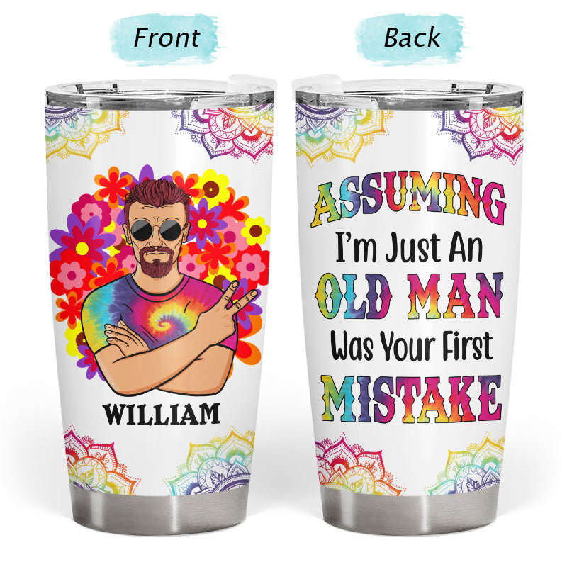 Assuming I'm Just An Old Hippie - Parent Grandparent Gift - Personalized Custom Tumbler