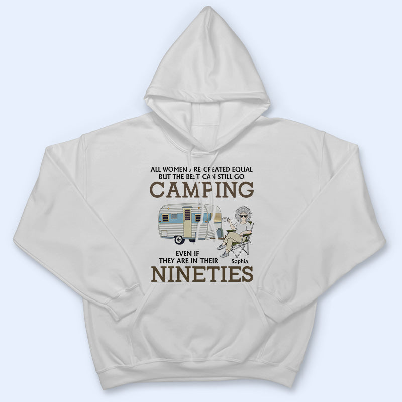 All Women Are Created Equal But The Best Can Still Go Camping - Personalized Custom T Shirt