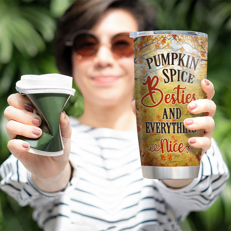 Autumn Bestie Pumpkin Spice Bestie & Everything Nice Custom Tumbler, Personalized Fall BFF Tumbler, Gift For BFF