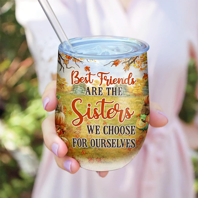 Autumn Pumpkin Bestie Choose For Ourselves Custom Wine Tumbler, Personalized Fall BFF Wine Tumbler, Gift For BFF