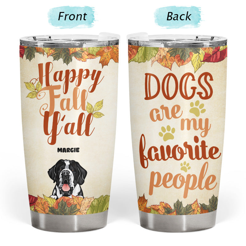 Autumn Dogs Are My Favorite People - Dog Lover Gift - Personalized Custom Tumbler