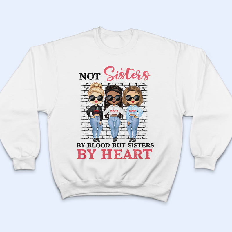 Best Friends Not Sisters By Blood But Sisters By Heart - Gift For BFF - Personalized Custom Hoodie