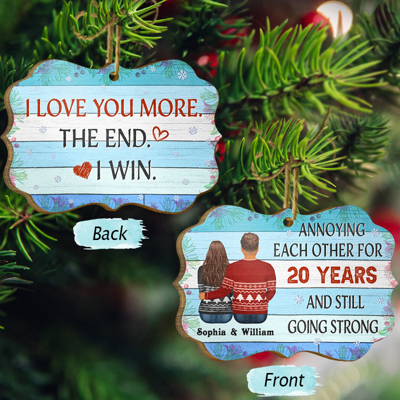 I Love You More Husband Wife - Christmas Gift For Married Couples - Personalized Custom Wooden Ornament