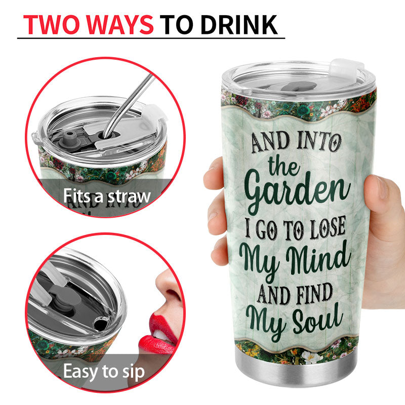 And Into The Garden I Go Gardening - Garden Sign - Personalized Custom Tumbler