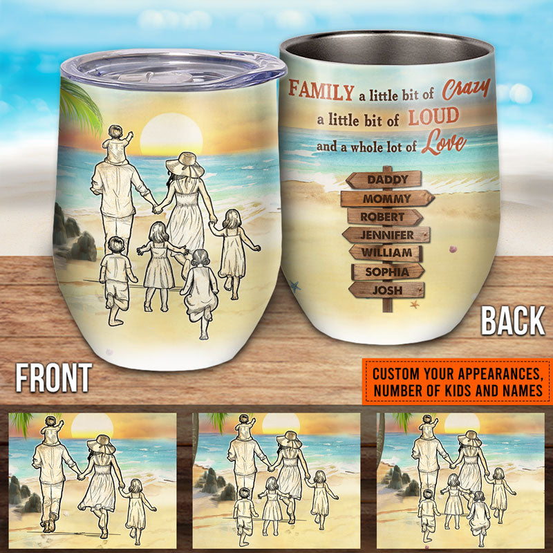 Beach Family A Little Bit Of Crazy Custom Wine Tumbler, Personalized Beach Wine Tumbler, Family Gift