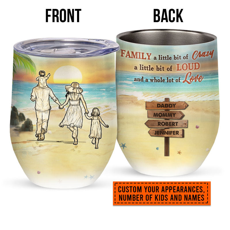 Beach Family A Little Bit Of Crazy Custom Wine Tumbler, Personalized Beach Wine Tumbler, Family Gift