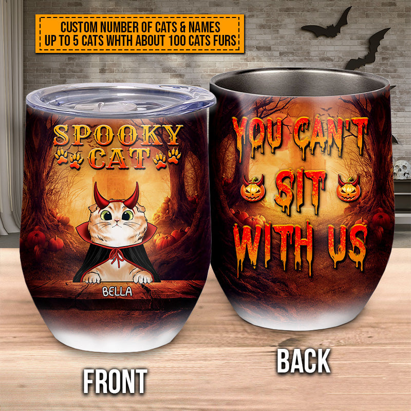 Cat Cosplay You Can't Sit With Us Custom Wine Tumbler, Pumpkin, Devil & Witch Cat Costumes, Personalized Halloween Drinkware, Gift For Cat Lovers