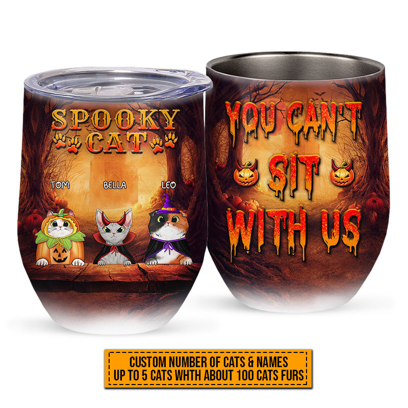 Cat Cosplay You Can't Sit With Us Custom Wine Tumbler, Pumpkin, Devil & Witch Cat Costumes, Personalized Halloween Drinkware, Gift For Cat Lovers