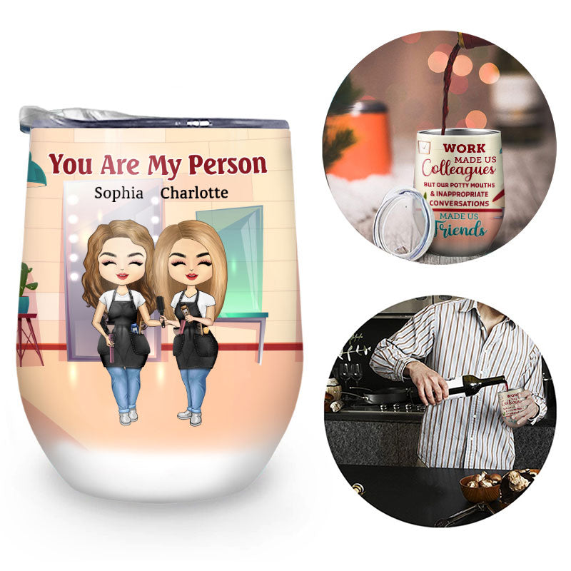 Work Made Us Colleagues Hairstylist - BFF Bestie Gift - Personalized Custom Wine Tumbler