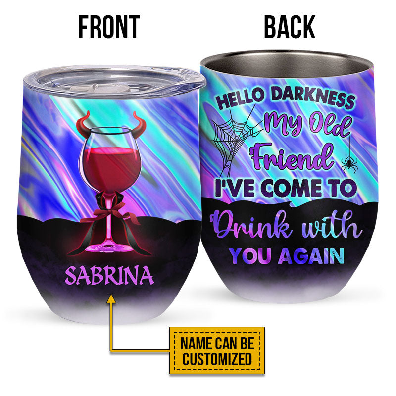 Devil I've Come To Drink With You Again Custom Wine Tumbler, Personalized Devil Wine Tumbler, Halloween Drinkware