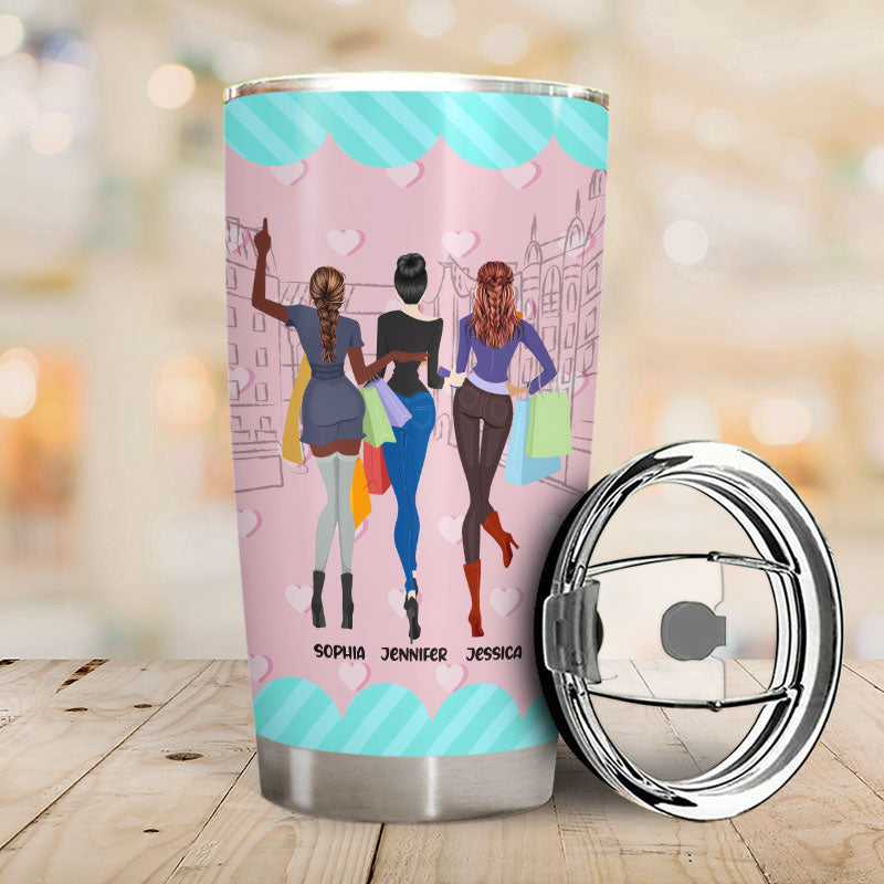 Girls Just Need Besties And Shopping - Gift For Best Friends - Personalized Custom Tumbler