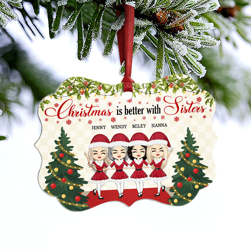 Christmas Is Better With Sisters - Gift For BFF - Personalized Custom Aluminum Ornament