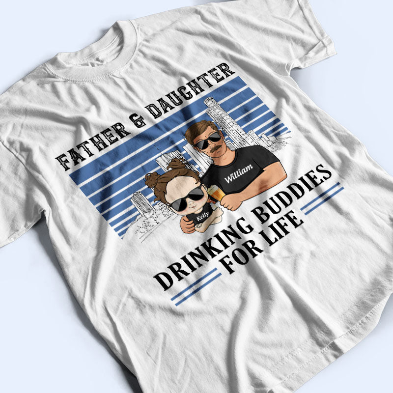 Drinking Buddies For Life - Gift For Family - Personalized Custom T Shirt
