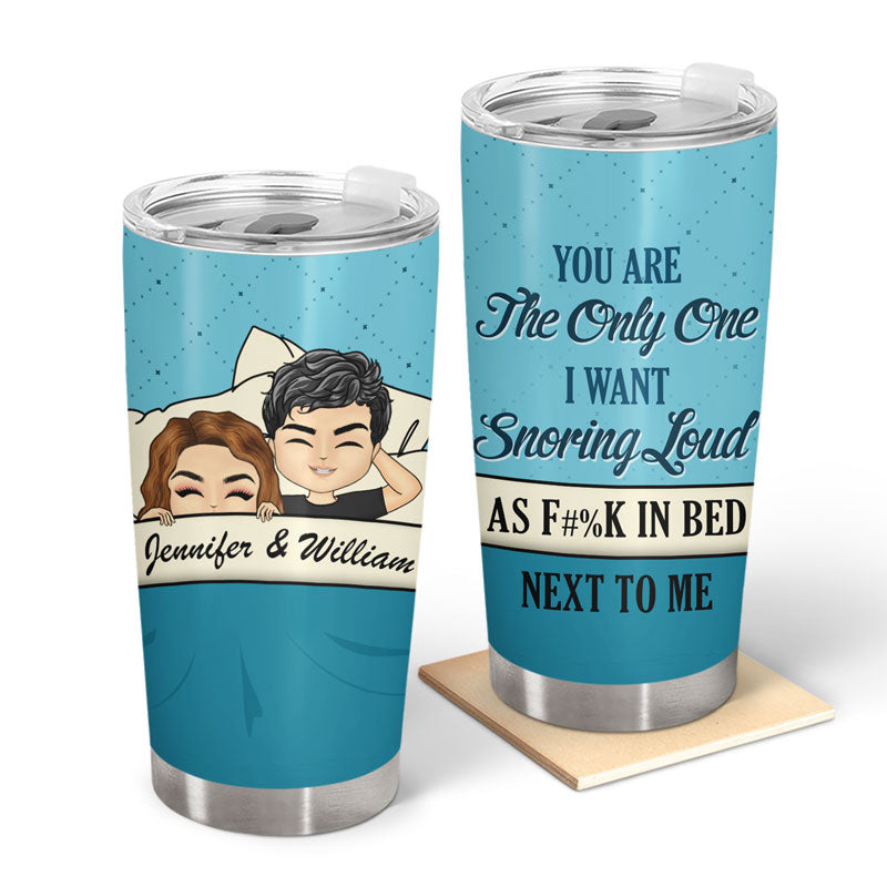 You Are The Only One Husband Wife Couple - Personalized Custom Tumbler
