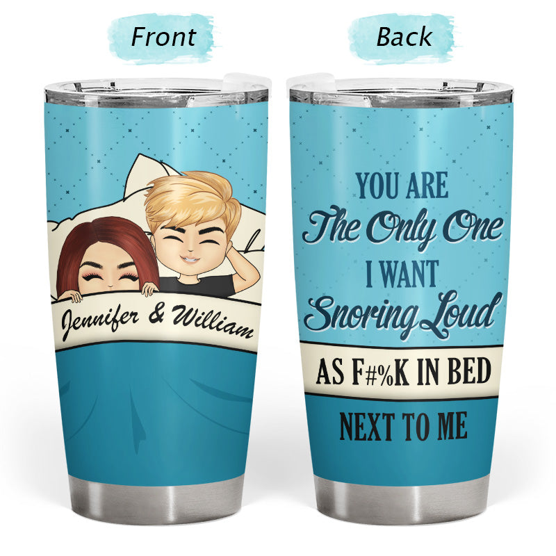 You Are The Only One Husband Wife Couple - Personalized Custom Tumbler
