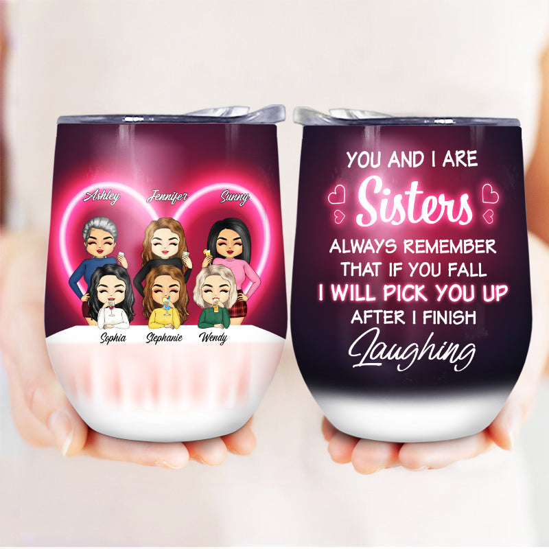 Best Friends I Will Pick You Up - Bestie BFF Gifts - Personalized Custom Wine Tumbler