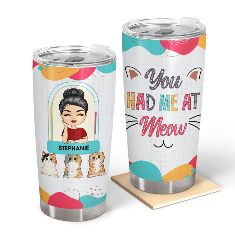 Cat Mom You Had Me At Meow - Mother Gift - Personalized Custom Tumbler