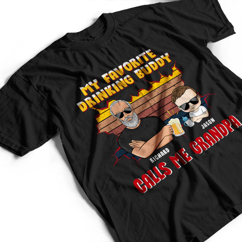 My Favorite Drinking Buddy - Gift For Grandfathers, Fathers & Uncles - Personalized Custom T Shirt