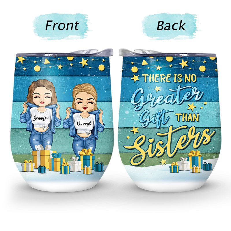 Sisters Chibi Girl There Is No Greater Gift Than Sisters - Personalized Custom Wine Tumbler