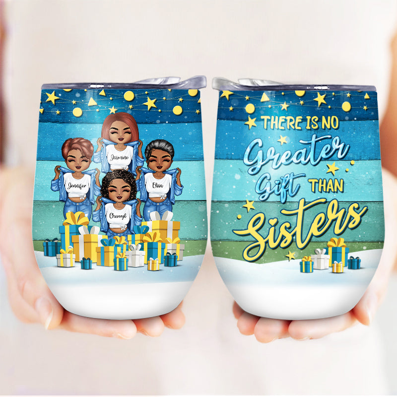 Sisters Chibi Girl There Is No Greater Gift Than Sisters - Personalized Custom Wine Tumbler