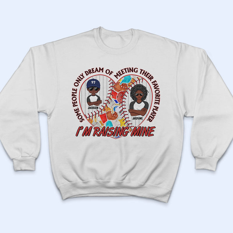 I'm Raising Mine - Gift For Baseball Parents - Personalized Custom T Shirt