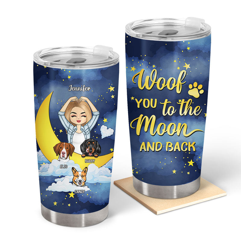 Woof You To The Moon And Back - Gift For Dog Lovers - Personalized Custom Tumbler