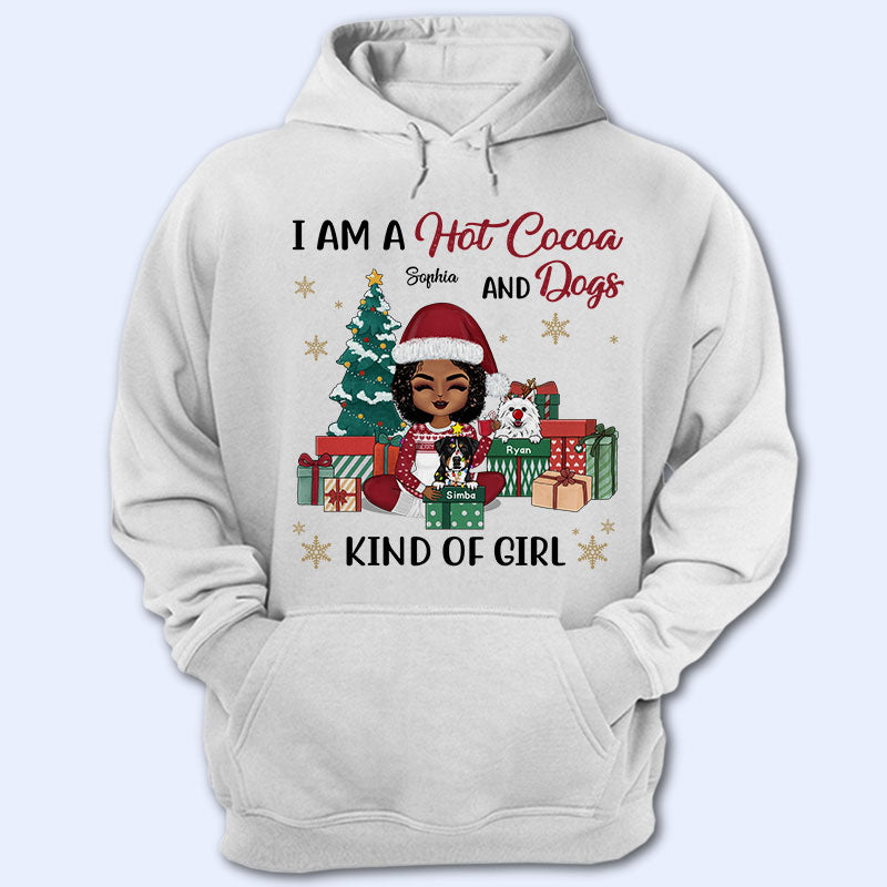 I Am A Hot Cocoa And Dogs Kinda Girl - Christmas Gift For Dog Lovers - Personalized Custom T Shirt