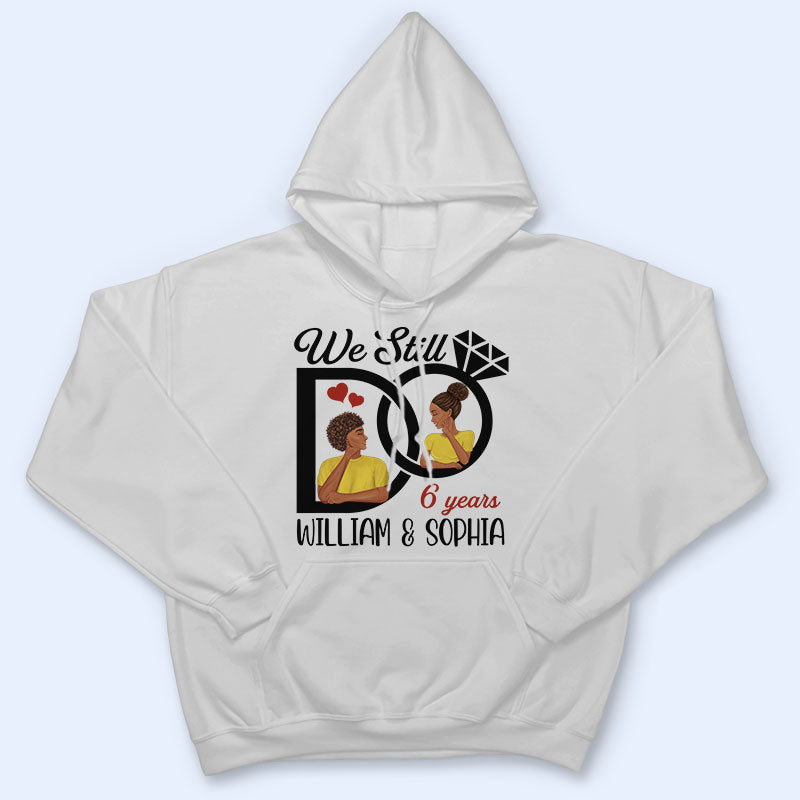 Family Couple We Still Do - Gift For Couples - Personalized Custom T Shirt