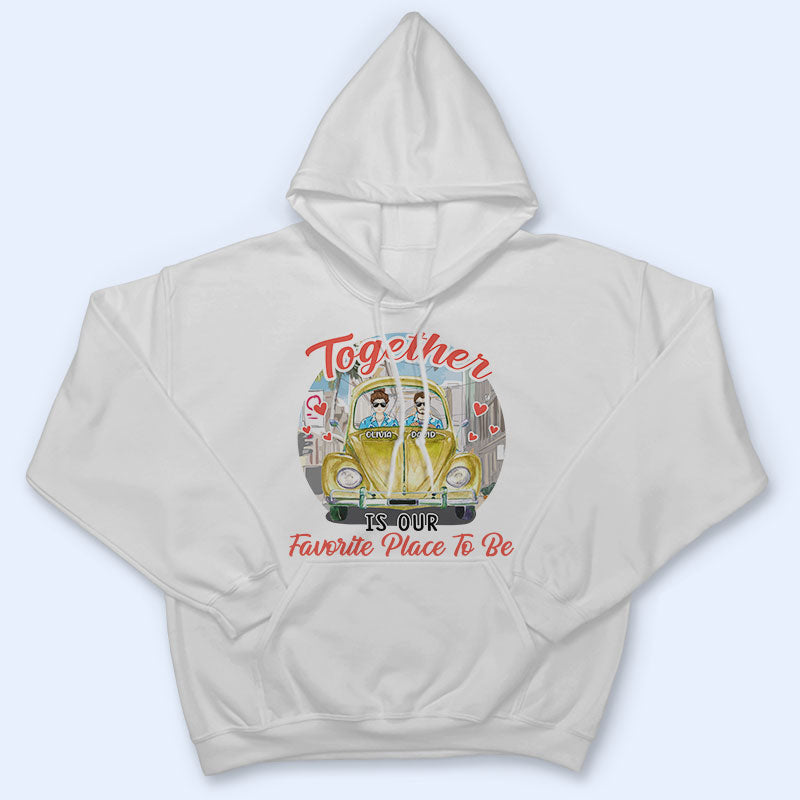 Together Is Our Favorite Place - Gift For Couple - Personalized Custom T Shirt
