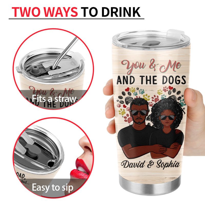 Thanks For Being My Dad - Gift For Dog Mom And Dog Dad - Personalized Custom Tumbler