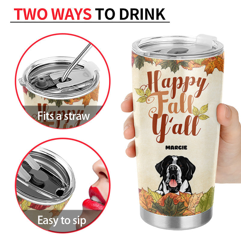 Happy Fall Life Is Better With Dogs - Dog Lover Gift - Personalized Custom Tumbler