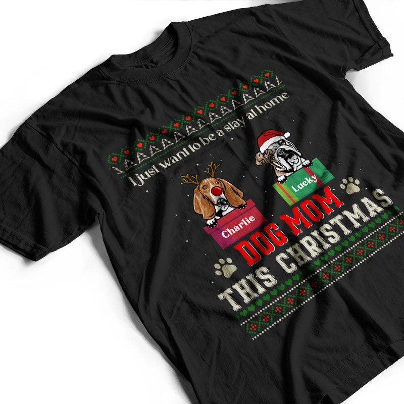 A Stay At Home Dog Mom - Christmas Gift For Dog Lovers - Personalized Custom T Shirt