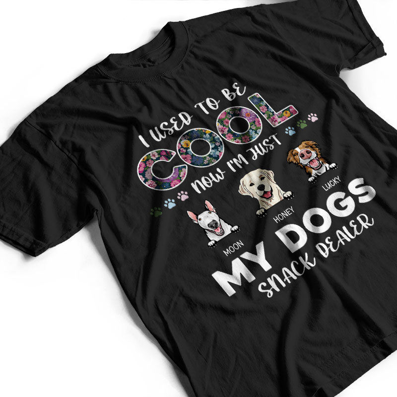 I'm Just My Dogs Snack Dealer - Gift For Dog Lovers - Personalized Custom T Shirt