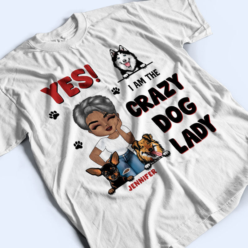 Dog Lovers Chibi Girl Yes I'm A Crazy Dog Lady - Personalized Custom T Shirt