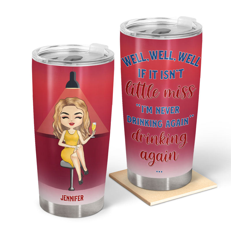 Drinking Chibi I'm Never Drinking Again - Personalized Custom Tumbler