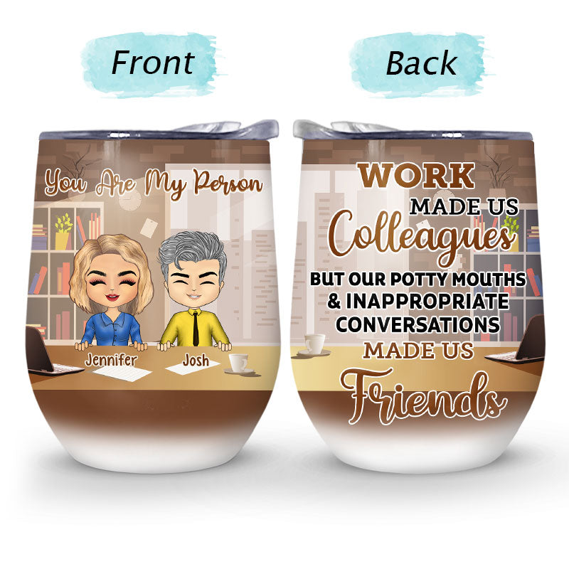 Chibi Colleagues Work Made Us Colleagues - Personalized Custom Wine Tumbler